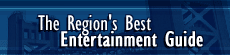  The region's best entertainment guide 